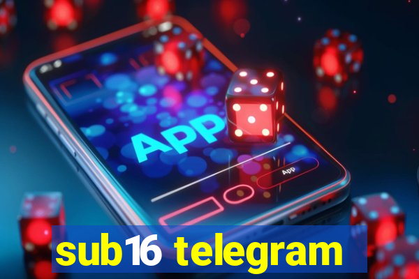 sub16 telegram